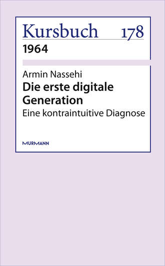 Armin Nassehi. Die erste digitale Generation