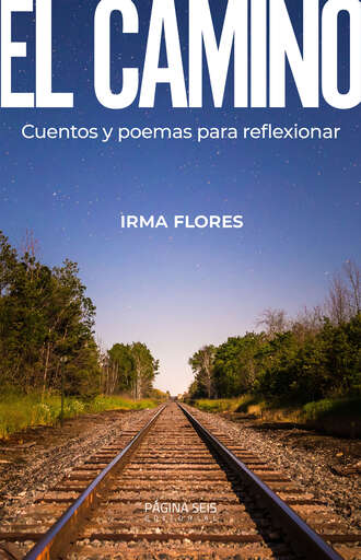Irma Flores. El camino