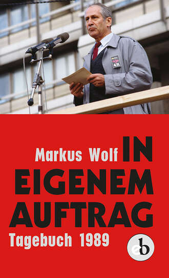 Markus Wolf. In eigenem Auftrag