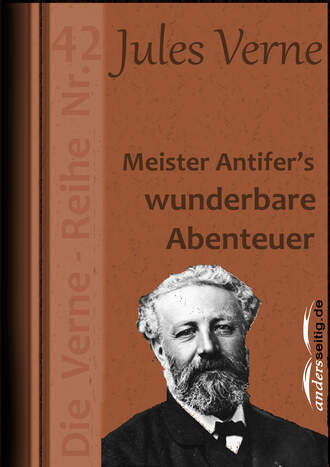 Жюль Верн. Meister Antifer's wunderbare Abenteuer