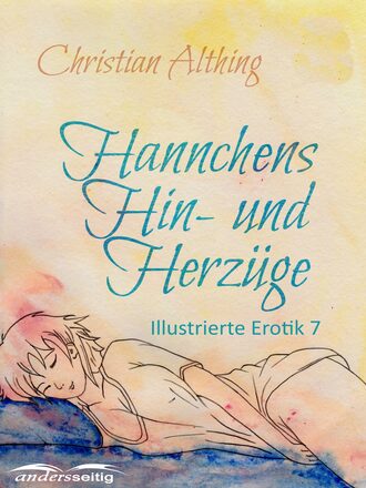 Christian Althing. Hannchens Hin- und Herz?ge