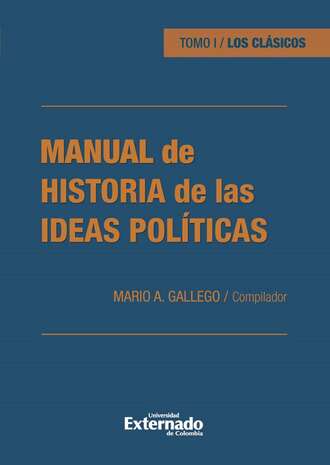 Mario A. Gallego G. Manual de historia de las ideas pol?ticas