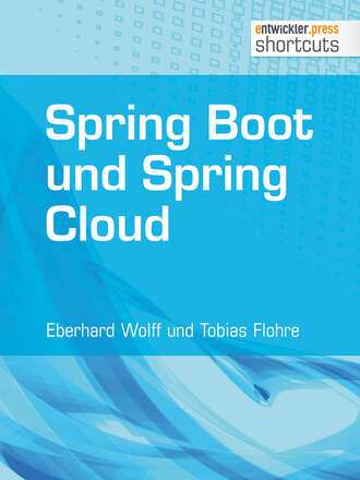 Eberhard  Wolff. Spring Boot und Spring Cloud