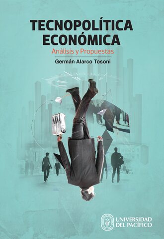 Germ?n Alarco Tosoni. Tecnopol?tica econ?mica