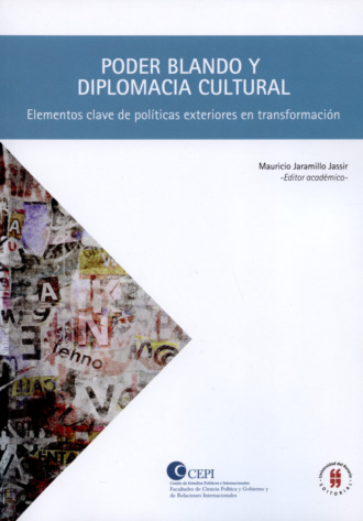 Poder blando y diplomacia cultural. Mauricio Jaramillo Jassir