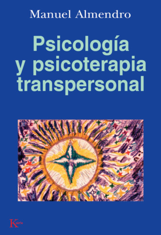 Manuel Almendro. Psicolog?a y psicoterapia transpersonal