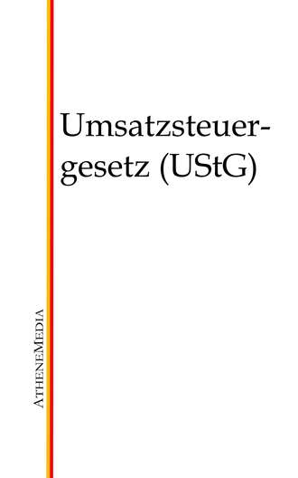Группа авторов. Umsatzsteuergesetz (UStG)