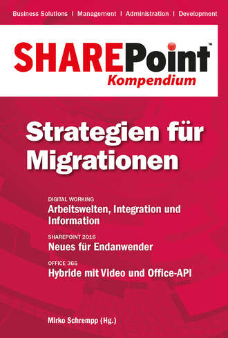 Группа авторов. SharePoint Kompendium - Bd. 12: Strategien f?r Migrationen