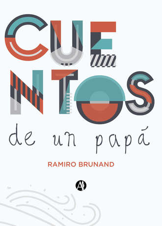 Ramiro Brunand. Cuentos de un pap?