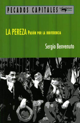 Sergio Benvenuto. La pereza