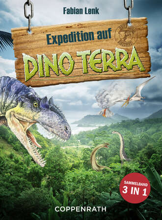 Fabian  Lenk. Expedition auf Dino Terra - Sammelband 3 in 1