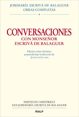 Jos? Luis Llanes Maestre. Conversaciones con Mons. Escriv? de Balaguer