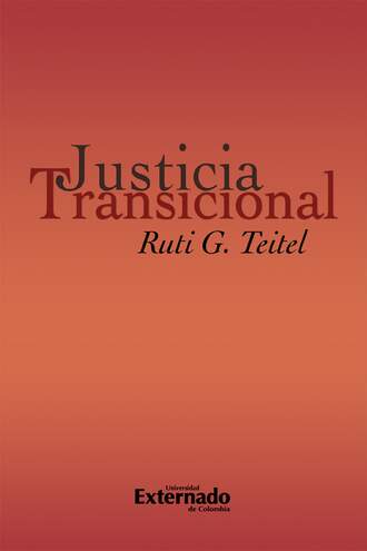 Ruti G. Teitel. Justicia transicional