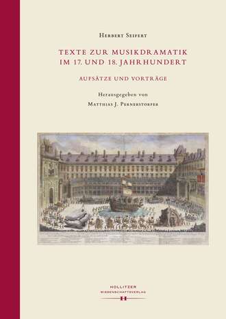 Herbert  Seifert. Texte zur Musikdramatik im 17. und 18. Jahrhundert
