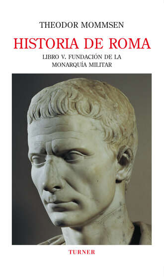 Theodor Mommsen. Historia de Roma. Libro V