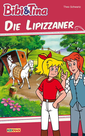 Theo Schwartz. Bibi & Tina - Die Lipizzaner