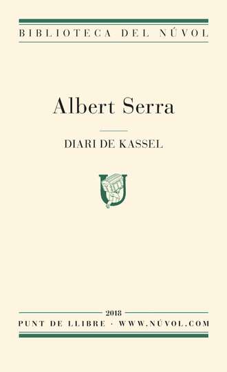 Albert Serra. Diari de Kassel