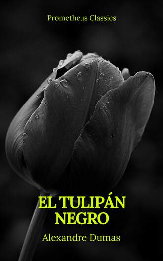 Александр Дюма. El tulip?n negro (Prometheus Classics)