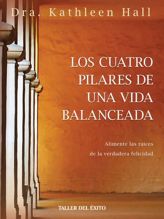 Dr. Kathleen Hall. Los cuatro pilares de una vida balanceada