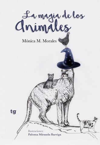 M?nica M. Morales . La magia de los animales