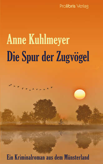 Anne  Kuhlmeyer. Die Spur der Zugv?gel