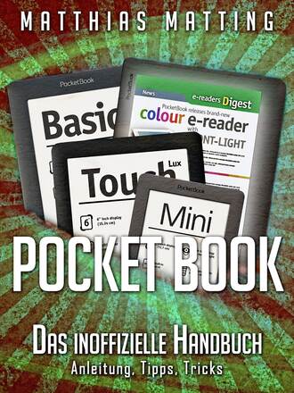 Matthias  Matting. Pocket Book - Das inoffizielle Handbuch. Anleitung, Tipps, Tricks