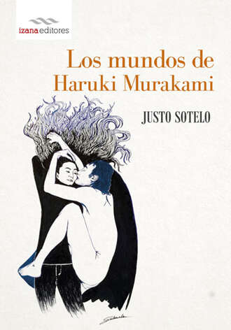 Justo Sotelo. Los mundos de Haruki Murakami
