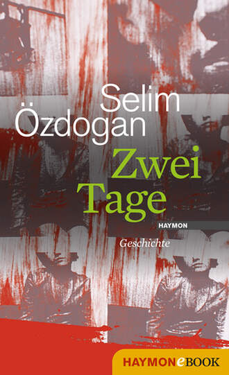 Selim  Ozdogan. Zwei Tage