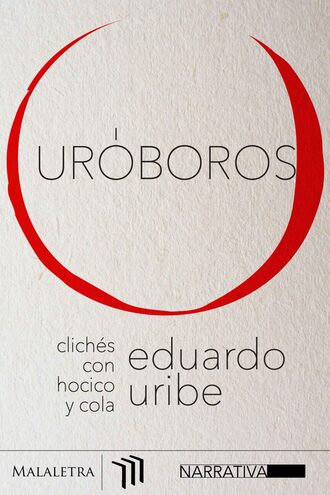 Eduardo Uribe. Ur?boros