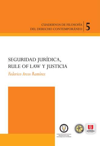 Federico Arcos Ramirez. Seguridad jur?dica, rule of law y justicia