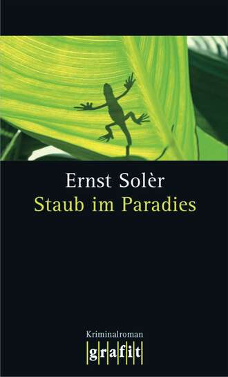 Ernst  Soler. Staub im Paradies