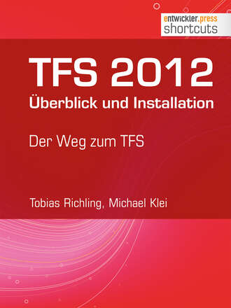 Tobias  Richling. TFS 2012 ?berblick und Installation