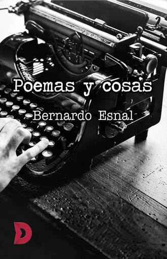 Bernardo Esnal. Poemas y cosas