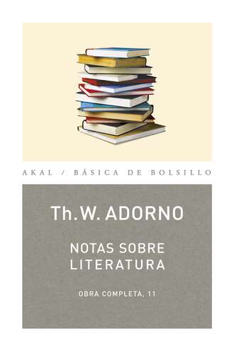 Theodor W. Adorno. Notas sobre literatura