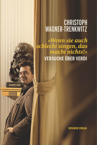 Christoph  Wagner-Trenkwitz. Wenn sie auch schlecht singen, das macht nichts!
