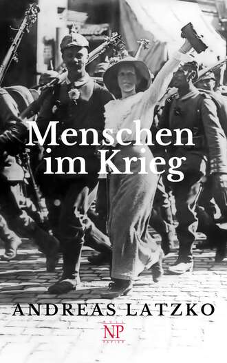 Andreas  Latzko. Menschen im Krieg