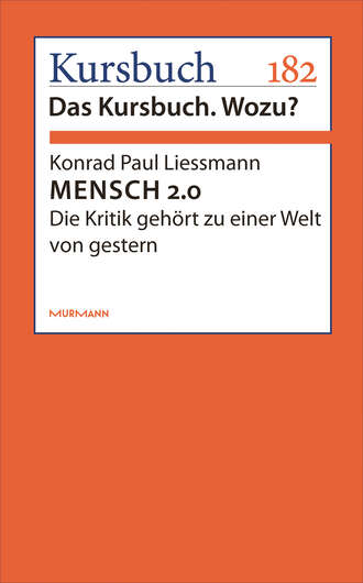 Konrad Paul Liessmann. MENSCH 2.0