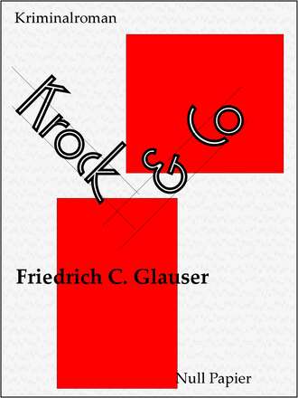Friedrich C. Glauser. Krock & Co