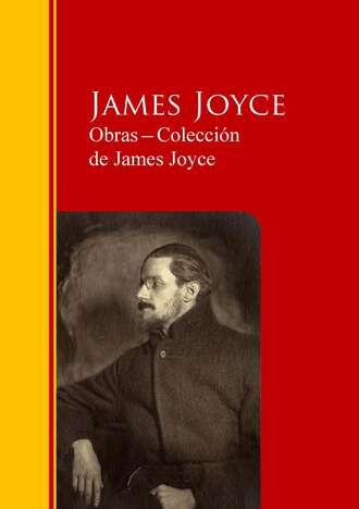 Джеймс Джойс. Obras ─ Colecci?n  de James Joyce