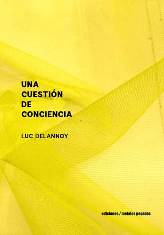 Luc Delannoy. Una cuesti?n de conciencia