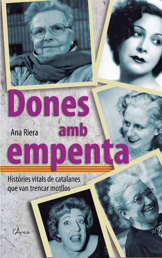 Ana Riera. Dones amb empenta