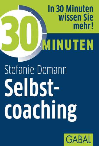 Stefanie Demann. 30 Minuten Selbstcoaching