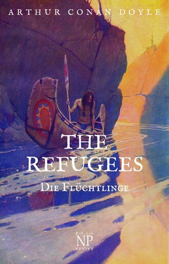 Артур Конан Дойл. The Refugees – Die Fl?chtlinge