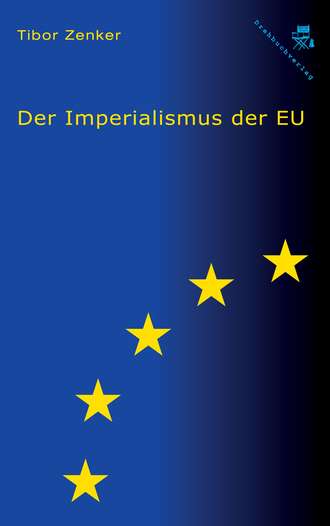 Tibor Zenker. Der Imperialismus der EU