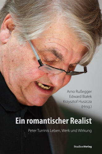 Группа авторов. Ein romantischer Realist – Peter Turrinis Leben, Werk und Wirkung
