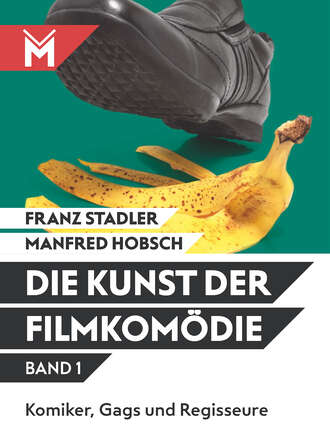 Franz Stadler. Die Kunst der Filmkom?die Band 1