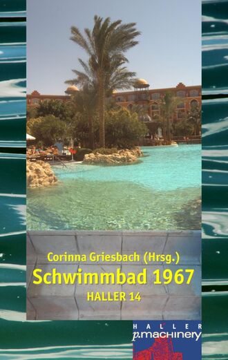 Группа авторов. Haller 14 - Schwimmbad 1967