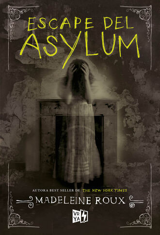 Мэделин Ру. Escape del Asylum