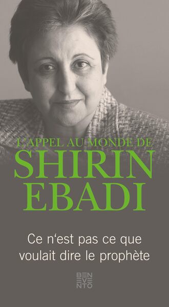 Shirin  Ebadi. L'appel au monde de Shirin Ebadi