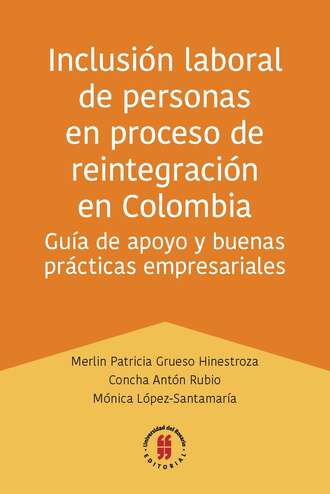 Merlin Patricia Grueso Hinestroza. Inclusi?n laboral de personas en proceso de reintegraci?n en Colombia